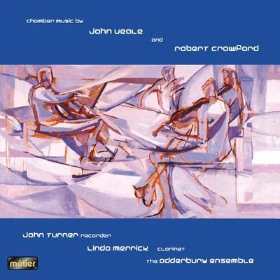 John Turner Chamber Music - VEALE, J.CRAWFORD, R. (J. Turner, Merrick, Adderbury Ensemble)