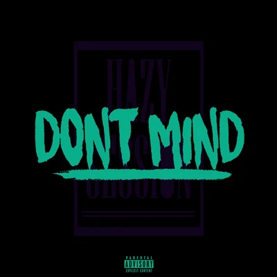 HazyS汽水先生 Don't Mind（Cover Kent Jones）