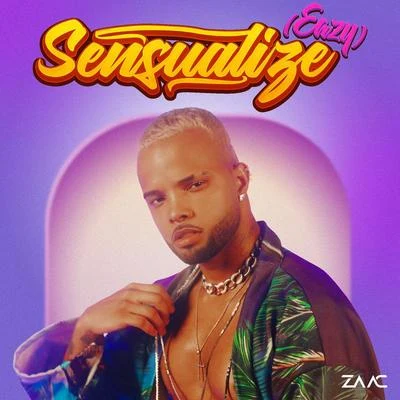 MC Zaac Sensualize (EAZY)