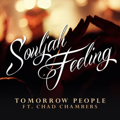 Tomorrow People Souljah Feeling (feat. Chad Chambers)