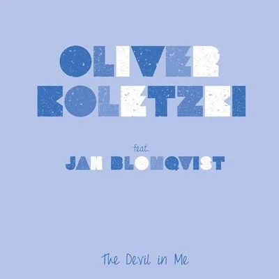 Jan Blomqvist/Oliver Koletzki The Devil in Me