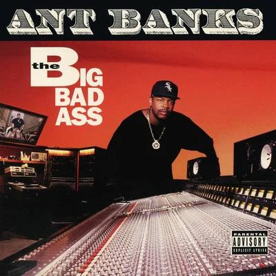 Ant Banks Big Badass