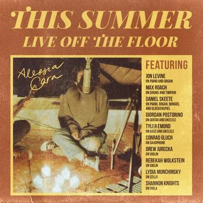 Alessia Cara This Summer: Live Off The Floor