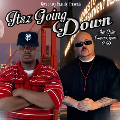 Casper Capone Itsz Going Down (feat. San Quinn & A.D) - Single