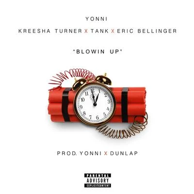 Yonni Blowin' Up (feat. Kreesha Turner, Tank & Eric Bellinger) - Single