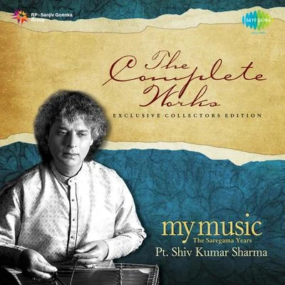 Pt. Shivkumar Sharma My Music The Saregama Years Pt. Shiv Kumar Sharma