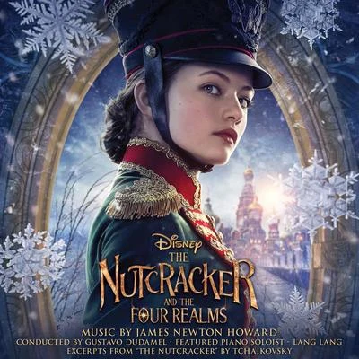 James Newton Howard The Nutcracker and the Four Realms (Original Motion Picture Soundtrack)