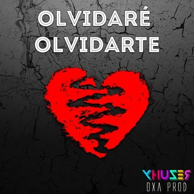 Xhuzer Olvidaré Olvidarte