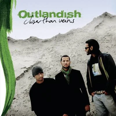 Outlandish Closer Than Veins