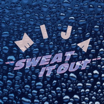 Mija Sweat It Out