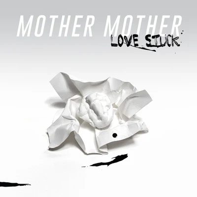 Mother Mother Love Stuck