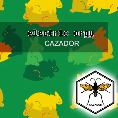 Cazador Electric Orgy