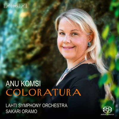 Anu Komsi Vocal Recital: Komsi, Anu - GLIERE, R.THOMAS, A.DELIBES, L.ALYABIEV, A.A.MOZART, W.A.SIBELIUS, J. (Coloratura)