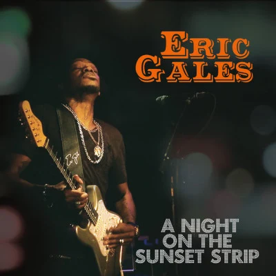 Eric Gales A Night on the Sunset Strip (Live)