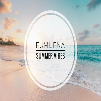 Fumijena Summer Vibes (Extended Mix)