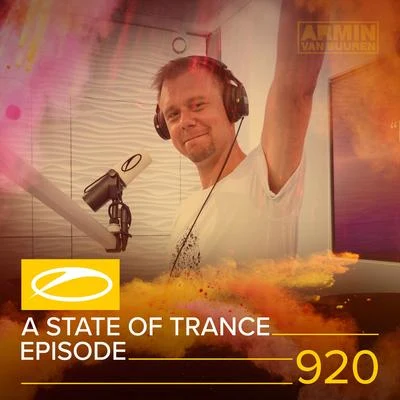 Armada Music ASOT 920 - A State Of Trance Episode 920