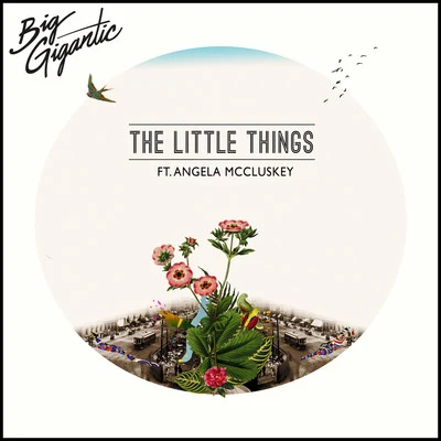 Big Gigantic The Little Things (feat. Angela McCluskey)