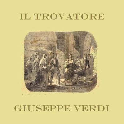 Orchestra del Teatro alla Scala di Milano/Angelo Mercuriali/Gino Penna/Carlo Tagliabue/Maria Callas/Ebe Stignani Verdi: Il Trovatore (Live recording scala milano 23 febbraio 1953)