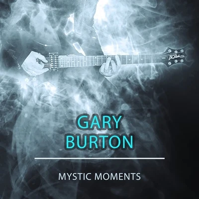 Gary Burton Mystic Moments