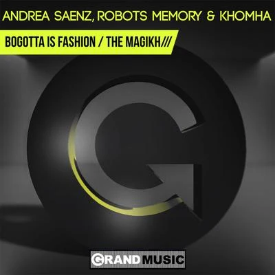 Andrea Saenz/Robots Memory/KhoMha Bogotta Is FashionThe Magikh