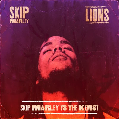 Skip Marley Lions (Skip Marley vs The Kemist)