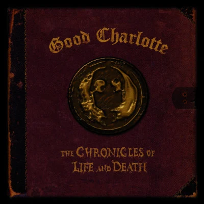 Good Charlotte The Chronicles of Life and Death (TARGETDEATH art version)