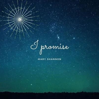 Mary Shannon I Promise