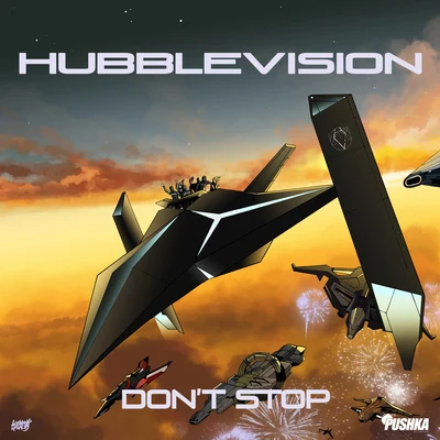 HUBBLEVISION DON'T STOP