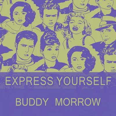 Buddy Morrow Express Yourself