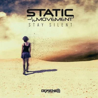 Static Movement Stay Silent