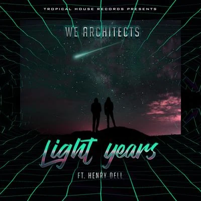 We Architects/Henry Dell Light Years