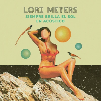 Lori Meyers Siempre Brilla El Sol (Acústico)