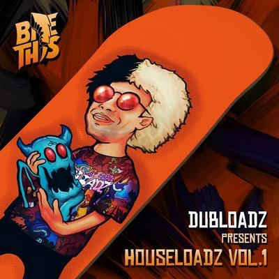 Dubloadz Dubloadz Presents: Houseloadz Vol. 1