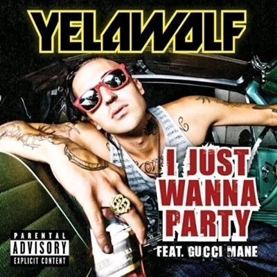 Yelawolf I Just Wanna Party