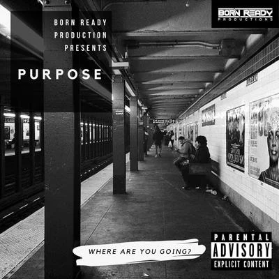 Born Ready Purpose