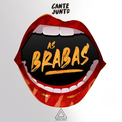 ANALAGA AS BRABAS (Cante Junto)