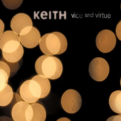 Keith Vice and Virtue