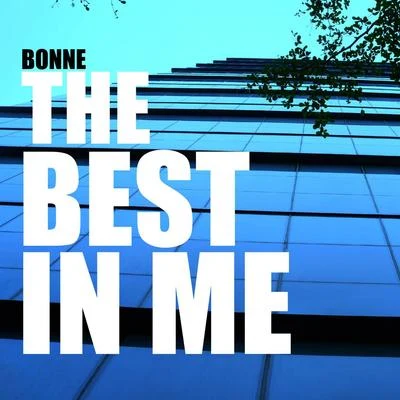 Bonne The Best In Me (Spotify Exclusive)