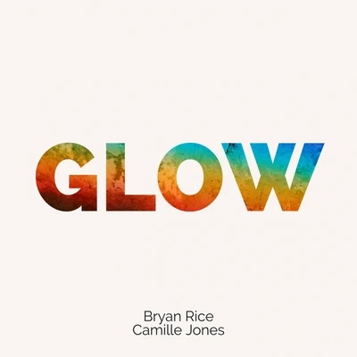 Bryan Rice/Camille Jones Glow