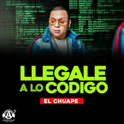 El Chuape Llegale a Lo Codigo