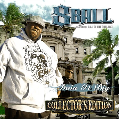 8Ball &amp; MJG Doin' It Big (Collector's Edition)