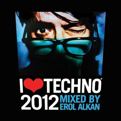 Erol Alkan I Love Techno 2012