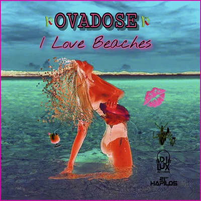 Ovadose I Love Beaches