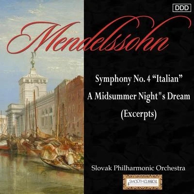 Anthony Bramall/Slovak Philharmonic Orchestra Mendelssohn: symphony no. 4 Italian - amid summer nights dream (excerpts)