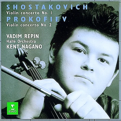 Vadim Repin/Hallé Orchestra/Kent Nagano Shostakovich Prokofiev : violin concertos