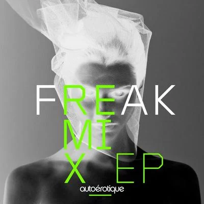 Autoerotique Freak Remixes