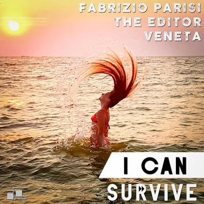 The Editor/Veneta/Fabrizio Parisi I Can Survive