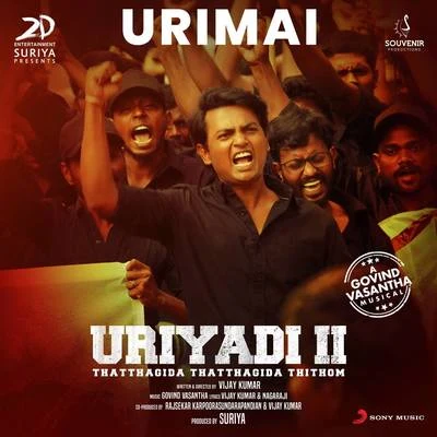 Govind Vasantha Urimai (From Uriyadi 2)