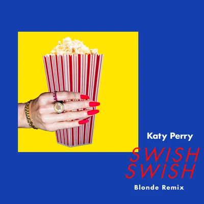 Blonde/Katy Perry Swish Swish (Blonde Remix)