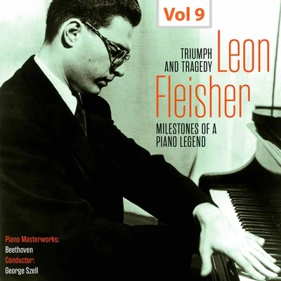 Leon Fleisher/George Szell/Cleveland Orchestra Milestones of a Piano Legend: Leon Fleisher, Vol. 9